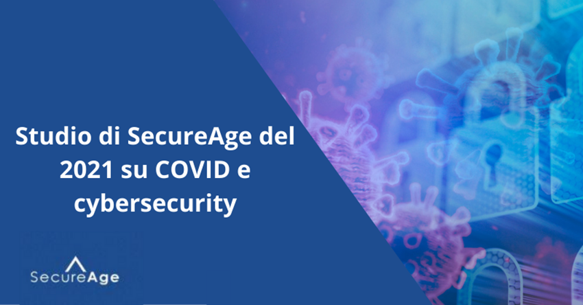 Studio di SecureAge del 2021 su COVID e cybersecurity