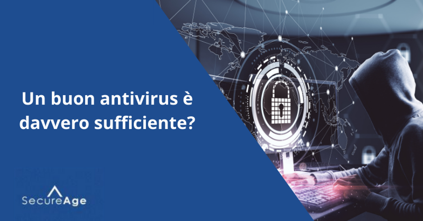 Un buon antivirus è davvero sufficiente?