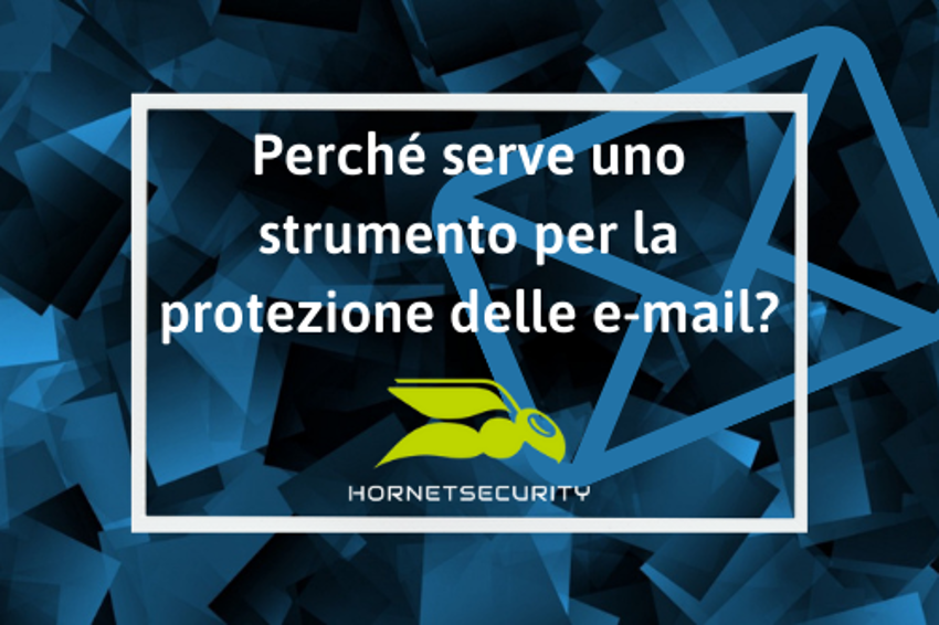 Perché serve uno strumento per la protezione delle e-mail?