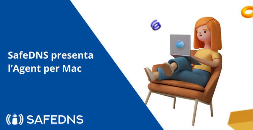 SafeDNS presenta l’Agent per Mac