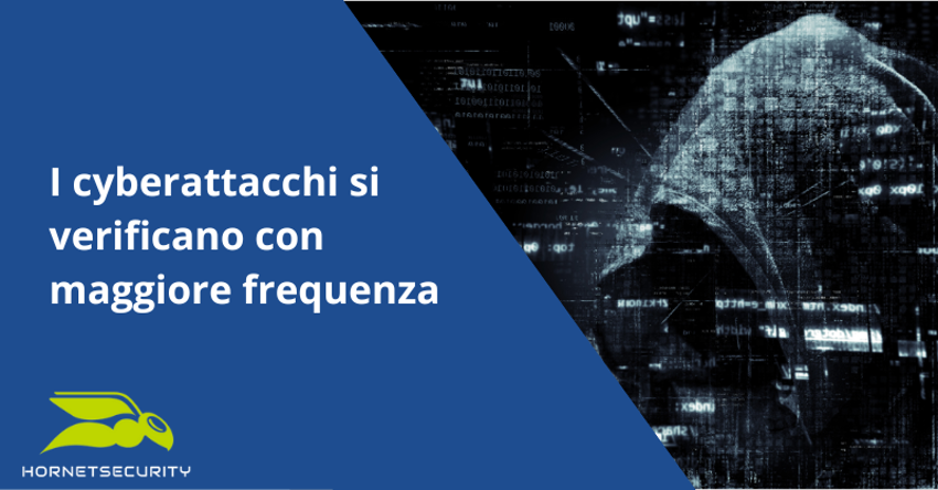 I cyberattacchi si verificano con maggiore frequenza